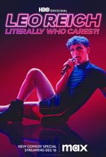 Watch Leo Reich: Literally Who Cares?! Zmovies
