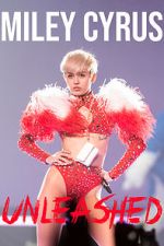 Watch Miley Cyrus: Unleashed Zmovies