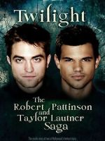 Watch Twilight: The Robert Pattinson and Taylor Lautner Saga Zmovies