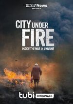 Watch Vice News Presents - City Under Fire: Inside the War in Ukraine Zmovies