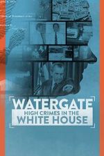 Watch Watergate: High Crimes in the White House Zmovies