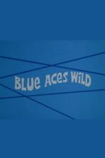 Watch Blue Aces Wild Zmovies