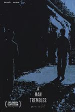 Watch A Man Trembles (Short 2021) Zmovies
