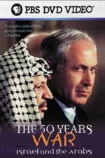 Watch The 50 Years War Israel and the Arabs Zmovies