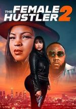 Watch The Female Hustler 2 Zmovies