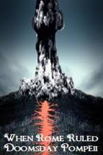Watch When Rome Ruled Doomsday Pompeii Zmovies