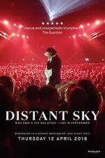 Watch Distant Sky: Nick Cave & The Bad Seeds Live in Copenhagen Zmovies