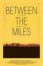 Watch Between the Miles Zmovies