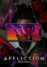 Watch Affliction: Toxic Misery Zmovies