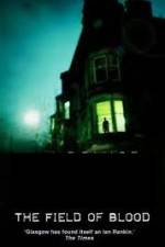 Watch The Field of Blood Zmovies