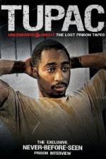 Watch Tupac Uncensored and Uncut: The Lost Prison Tapes Zmovies