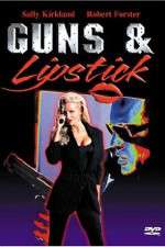 Watch Guns and Lipstick Zmovies