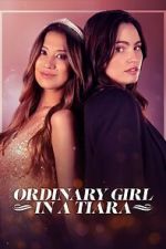 Watch Ordinary Girl in a Tiara Zmovies