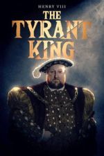 Watch Henry VIII: The Tyrant King Zmovies