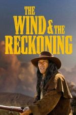 Watch The Wind & the Reckoning Zmovies