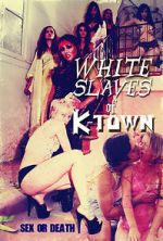 Watch White Slaves of K-Town Zmovies