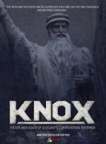 Watch Knox: The Life and Legacy of Scotland\'s Controversial Reformer Zmovies