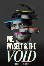 Watch Me, Myself & the Void Zmovies