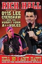 Watch Rich Hall: Hell No I Ain't Happy Zmovies