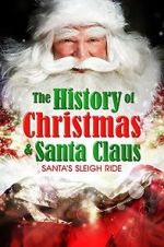 Watch Santa\'s Sleigh Ride: The History of Christmas & Santa Claus Zmovies