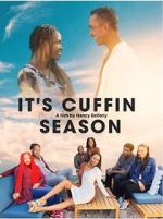 Watch It\'s Cuffin Season Zmovies