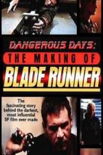 Watch Dangerous Days Making Blade Runner Zmovies