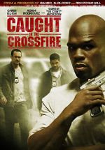 Watch Caught in the Crossfire Zmovies