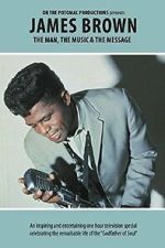 Watch James Brown - The Man, The Music & The Message Zmovies