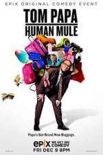 Watch Tom Papa Human Mule Zmovies