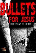 Watch Bullets for Jesus Zmovies