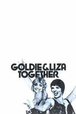 Watch Goldie and Liza Together Zmovies