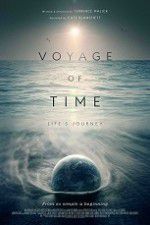 Watch Voyage of Time: Life\'s Journey Zmovies