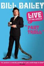 Watch Bill Bailey: Part Troll Zmovies