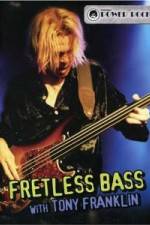 Watch Fretless Bass with Tony Franklin Zmovies