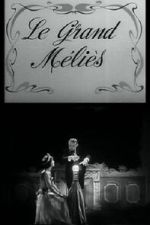 Watch Le grand M�li�s (Short 1952) Zmovies