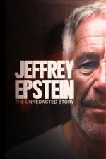 Watch Jeffrey Epstein: The Unredacted Story Zmovies