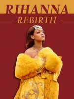 Watch Rihanna: Rebirth Zmovies