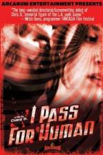 Watch I Pass for Human Zmovies