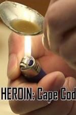 Watch HEROIN: Cape Cod Zmovies
