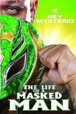 Watch WWE: Rey Mysterio - The Life of a Masked Man Zmovies