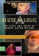 Watch Maybe Logic: The Lives and Ideas of Robert Anton Wilson Zmovies