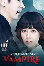 Watch You Are My Vampire Zmovies