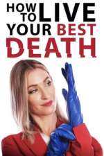 Watch How to Live Your Best Death Zmovies