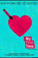 Watch My First Time Zmovies