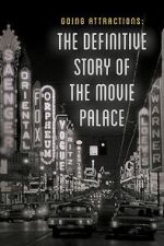 Watch Going Attractions: The Definitive Story of the Movie Palace Zmovies