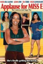 Watch Applause for Miss E Zmovies