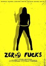 Watch Zero Fucks Zmovies