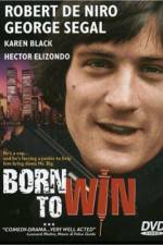 Watch Born to Win Zmovies