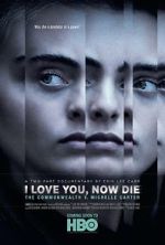 Watch I Love You, Now Die: The Commonwealth v. Michelle Carter Zmovies