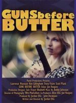 Watch Guns Before Butter Zmovies